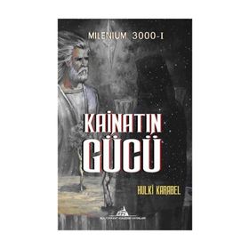 Kainatın Gücü - Hulki Karabel