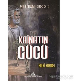 Kainatın Gücü - Hulki Karabel