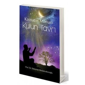 KAINATIN MIMARI KULUN TAVRI - SÜLEYMAN MOLLAIBRAHIMOĞLU