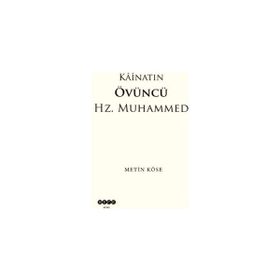 Kainatın Övüncü Hz. Muhammed Metin Köse
