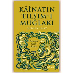Kainatın Tılsım-ı Muğlakı Sinan Yılmaz