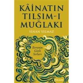 Kainatın Tılsım-ı Muğlakı Sinan Yılmaz