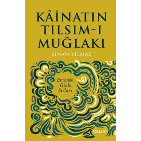 Kainatın Tılsım-ı Muğlakı Sinan Yılmaz