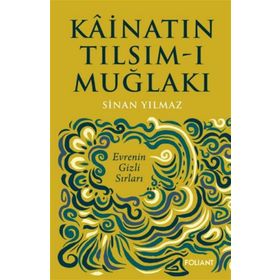 Kainatın Tılsım-ı Muğlakı Sinan Yılmaz
