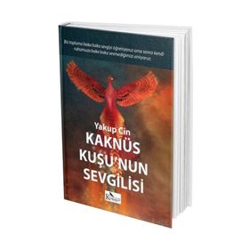 Kaknüs Kuşu'nun Sevgilisi - Yakup Cin
