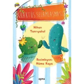 Kaktüs Selamlaşması Nihan Tanrıyakul