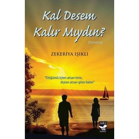 Kal Desem Kalır Mıydın Zekeriya Işıklı Zekeriya Işıklı