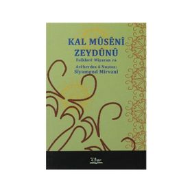 KAL MUSENI ZEYDUNU FOLKLORE MIYARAN RA - SIYAMEND MIRVANI