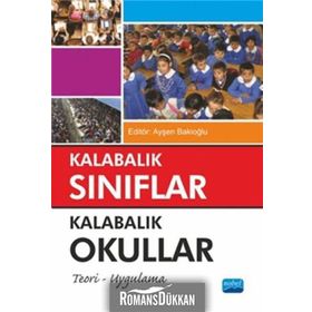 Kalabalık Sınıflar Kalabalık Okullar - Ayşen Bakioğlu Gamze Alçekiç Yaman Süleyman Avcı Akif Avcu R. Şamil Tatık Selçuk Doğan murat karasoy
