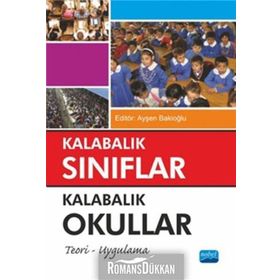 Kalabalık Sınıflar Kalabalık Okullar - Ayşen Bakioğlu Gamze Alçekiç Yaman Süleyman Avcı Akif Avcu R. Şamil Tatık Selçuk Doğan murat karasoy