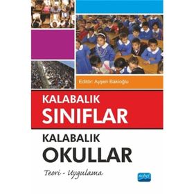 Kalabalık Sınıflar Kalabalık Okullar - Ayşen Bakioğlu Gamze Alçekiç Yaman Süleyman Avcı Akif Avcu R. Şamil Tatık Selçuk Doğan murat karasoy