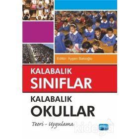 Kalabalık Sınıflar Kalabalık Okullar - Ayşen Bakioğlu Gamze Alçekiç Yaman Süleyman Avcı Akif Avcu R. Şamil Tatık Selçuk Doğan murat karasoy