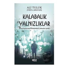 Kalabalık Yalnızlıklar - Ali Tuluk