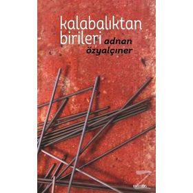 Kalabalıktan Birileri - Adnan Özyalçıner