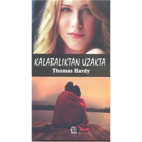 Kalabalıktan Uzakta - Thomas Hardy