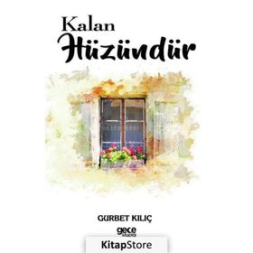 Kalan Hüzündür - Gurbet Kılıç