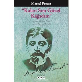 Kalan Son Güzel Kağıdım - Marcel Proust