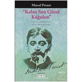 Kalan Son Güzel Kağıdım - Marcel Proust