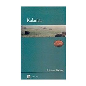 KALANLAR - AHMET KEKEÇ