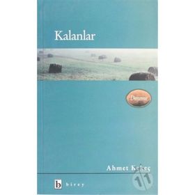 KALANLAR - AHMET KEKEÇ