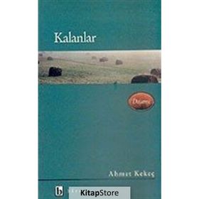 KALANLAR - AHMET KEKEÇ