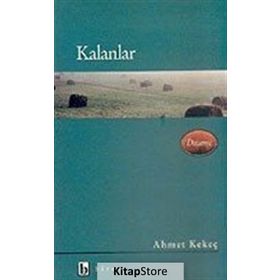 KALANLAR - AHMET KEKEÇ