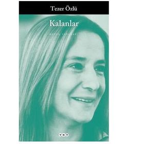 KALANLAR - TEZER ÖZLÜ