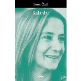 KALANLAR - TEZER ÖZLÜ
