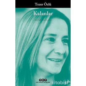 KALANLAR - TEZER ÖZLÜ