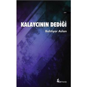 Kalaycının Dediği - Bahtiyar Aslan