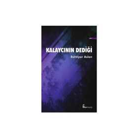 Kalaycının Dediği - Bahtiyar Aslan