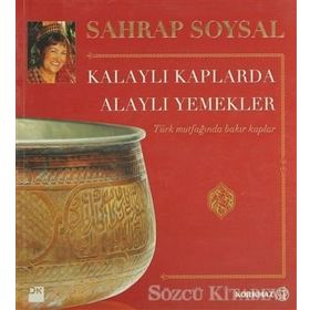 KALAYLI KAPLARDA ALAYLI YEMEKLER - SAHRAP SOYSAL