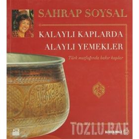 KALAYLI KAPLARDA ALAYLI YEMEKLER - SAHRAP SOYSAL