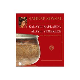 KALAYLI KAPLARDA ALAYLI YEMEKLER - SAHRAP SOYSAL