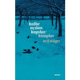 Kalbe Açılan Kapılar / Kitaplar Arif Dülger