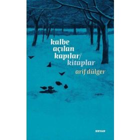 Kalbe Açılan Kapılar / Kitaplar Arif Dülger
