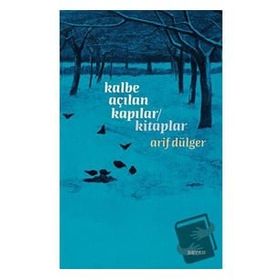 Kalbe Açılan Kapılar / Kitaplar Arif Dülger