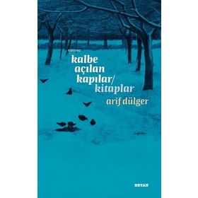Kalbe Açılan Kapılar / Kitaplar Arif Dülger
