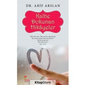Kalbe Dokunan Hikayeler - Arif Aslan