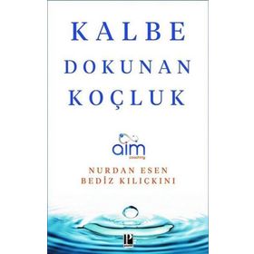 Kalbe Dokunan Koçluk Bediz Kılıçkını