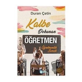 Kalbe Dokunan Öğretmen - Duran Çetin - Beka Yayınları