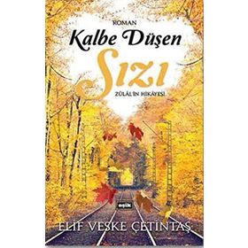 Kalbe Düşen Sızı - Elif Veske Çetintaş
