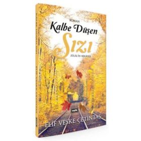 Kalbe Düşen Sızı - Elif Veske Çetintaş