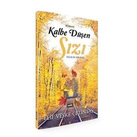 Kalbe Düşen Sızı - Elif Veske Çetintaş