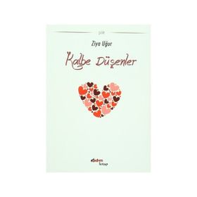 Kalbe Düşenler - Ziya Uğur
