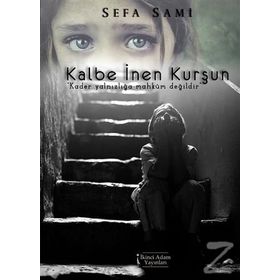 Kalbe İnen Kurşun - Sefa Sami