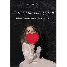 Kalbe Kiralık Aşklar - Gizem Süel