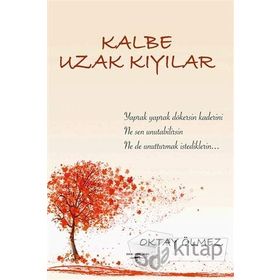 Kalbe Uzak Kıyılar - Oktay Ölmez
