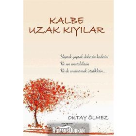 Kalbe Uzak Kıyılar - Oktay Ölmez