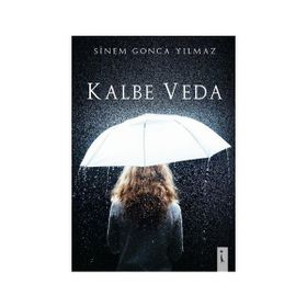 Kalbe Veda - Sinem Gonca Yılmaz